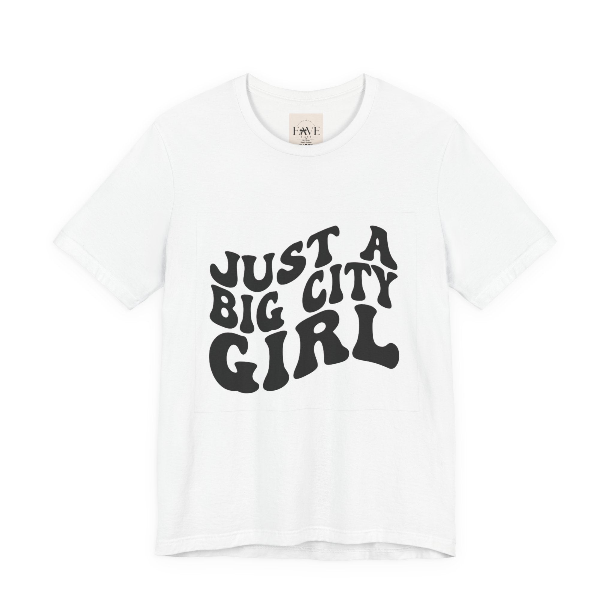 Just a Big City Girl T-Shirt — Retro Script Graphic Tee for Urban Women